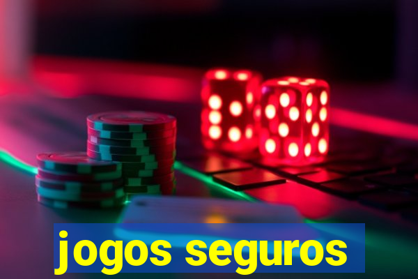 jogos seguros